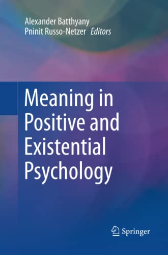 Meaning in Positive and Existential Psychology