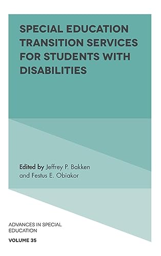 Special Education Transition Services for Students with Disabilities (Advances in Special Education, 35, Band 35)
