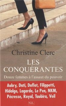 Les conquérantes : douze femmes à l'assaut du pouvoir