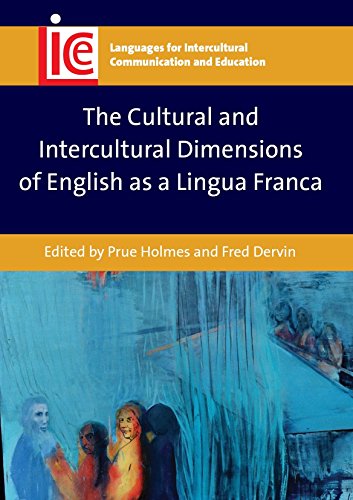 The Cultural and Intercultural Dimensions of English as a Lingua Franca (Languages for Intercultural Communication and Education, 29)
