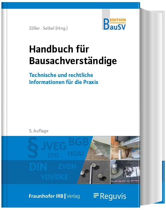 Handbuch für Bausachverständige: Technische und rechtliche Informationen für die Praxis