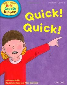 Oxford Reading Tree Read with Biff, Chip, and Kipper: Phonics: Level 4: Quick! Quick! (Read with Biff, Chip & Kipper. Phonics. Level 4)
