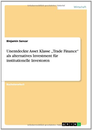 Unentdeckte Asset Klasse Trade Finance als alternatives Investment für institutionelle Investoren