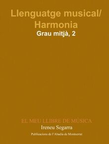 El meu llibre de música, llenguatge musical, harmonia, grau mitjà 1 (Llibres de Música, Band 10)