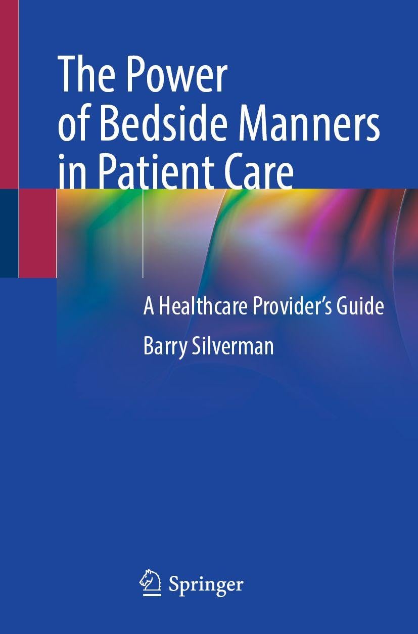 The Power of Bedside Manners in Patient Care: A Healthcare Provider’s Guide