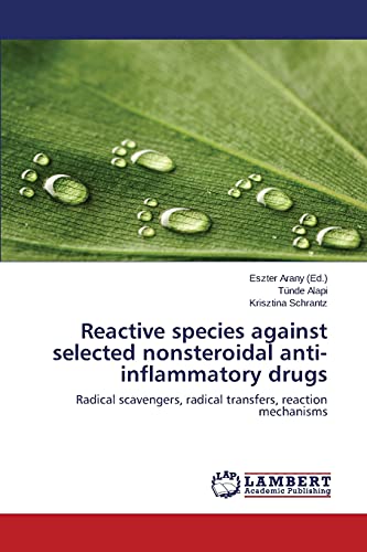 Reactive species against selected nonsteroidal anti-inflammatory drugs: Radical scavengers, radical transfers, reaction mechanisms