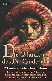 Die Pflanzen des Dr. Cinderella. 25 unheimliche Geschichten