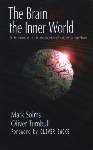 Brain and the Inner World: An Introduction to the Neuroscience of Subjective Experience