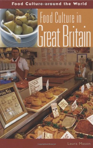 Food Culture in Great Britain (Food Culture around the World)