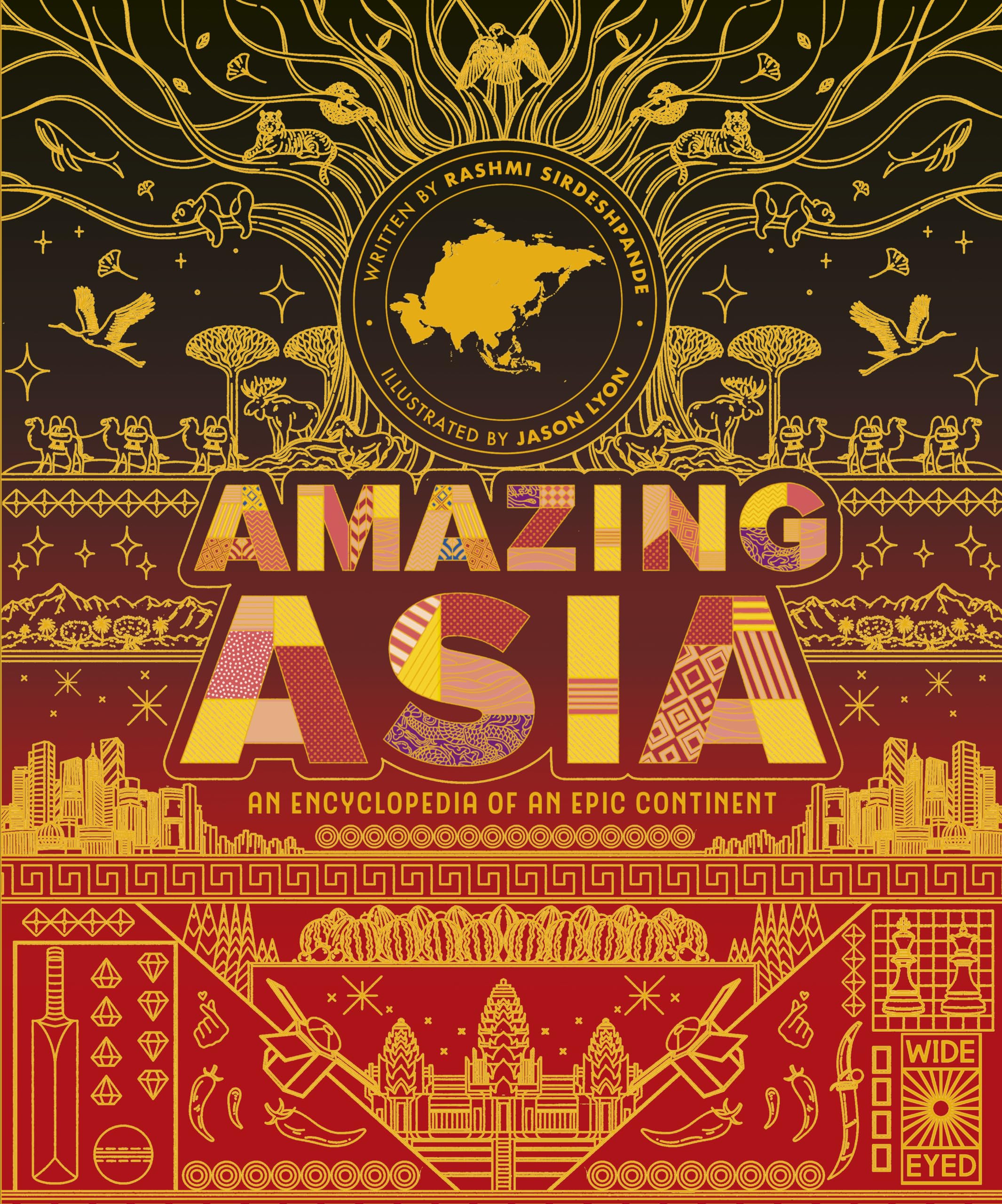 Amazing Asia: An Encyclopedia of an Epic Continent (Epic Continents)