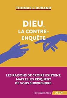 Dieu, la contre-enquête