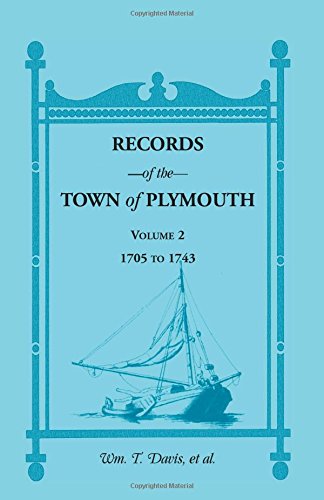 Records of the Town of Plymouth, Volumes 2 1705-1743