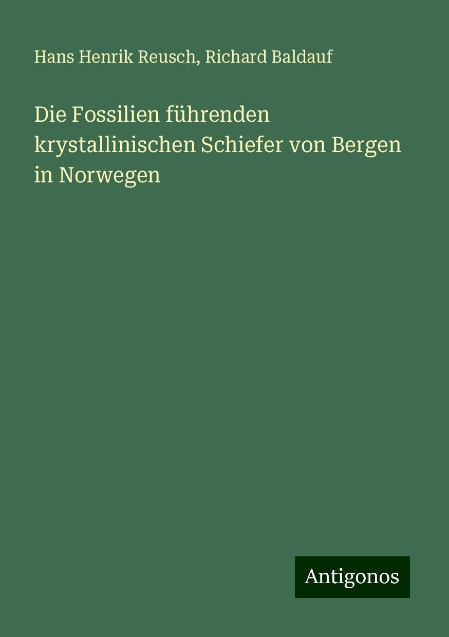 Die Fossilien führenden krystallinischen Schiefer von Bergen in Norwegen