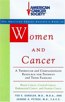 American Cancer Society: Women and Cancer: A Thorough and Compassionate Resource for Patients and Their Families