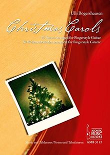Christmas Carols.: 20 Weihnachstlieder arrangiert für Fingerstyle Gitarre. 20 Tunes Arranged for Fingerstyle Guitar