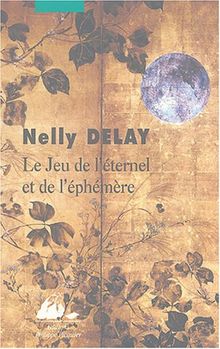 Le jeu de l'éternel et de l'éphémère
