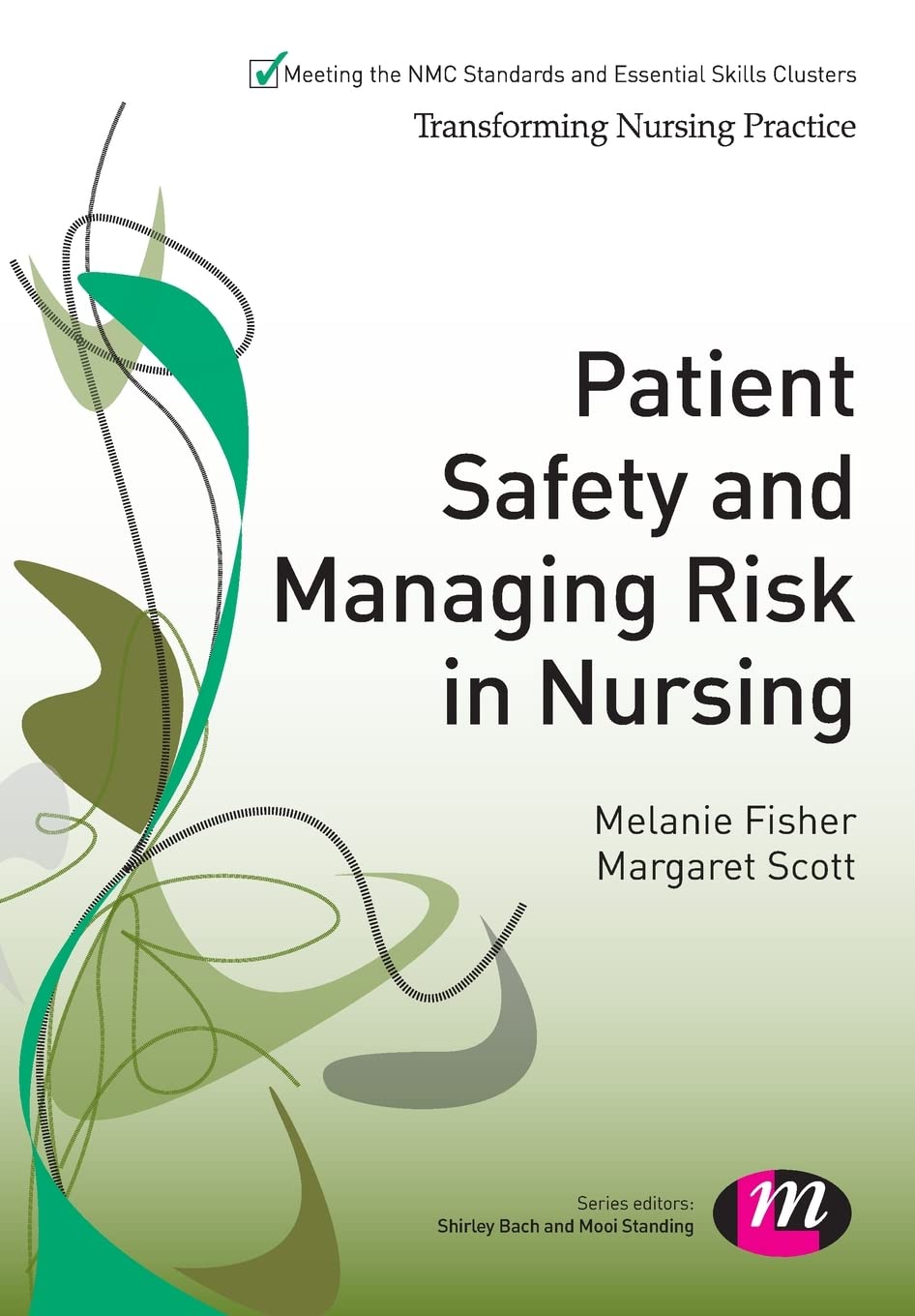 Margaret Scott Patient Safety And Managing Risk In Nursing (Transforming Nursing Practice)