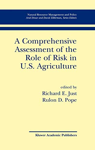 A Comprehensive Assessment of the Role of Risk in U.S. Agriculture (Natural Resource Management and Policy, 23, Band 23)