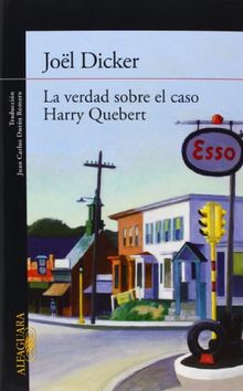 La verdad sobre el caso Harry Quebert (Alfaguara Literaturas)