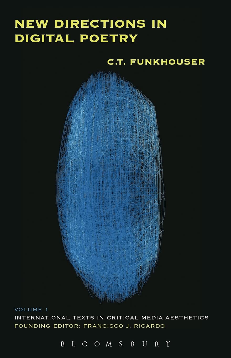 New Directions in Digital Poetry (International Texts in Critical Media Aesthetics, Band 1)