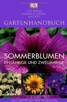 Gartenhandbuch. Sommerblumen: Einjährige und Zweijährige