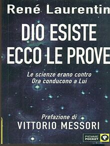 Dio esiste. Ecco le prove (Piemme pocket)