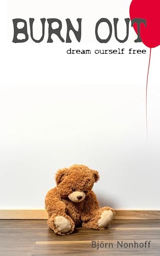 Burn out: dream ourself free