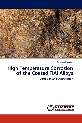 High Temperature Corrosion of the Coated TiAl Alloys: Corrosion and Degradation