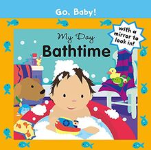 My Day Bathtime (Go, Baby!)