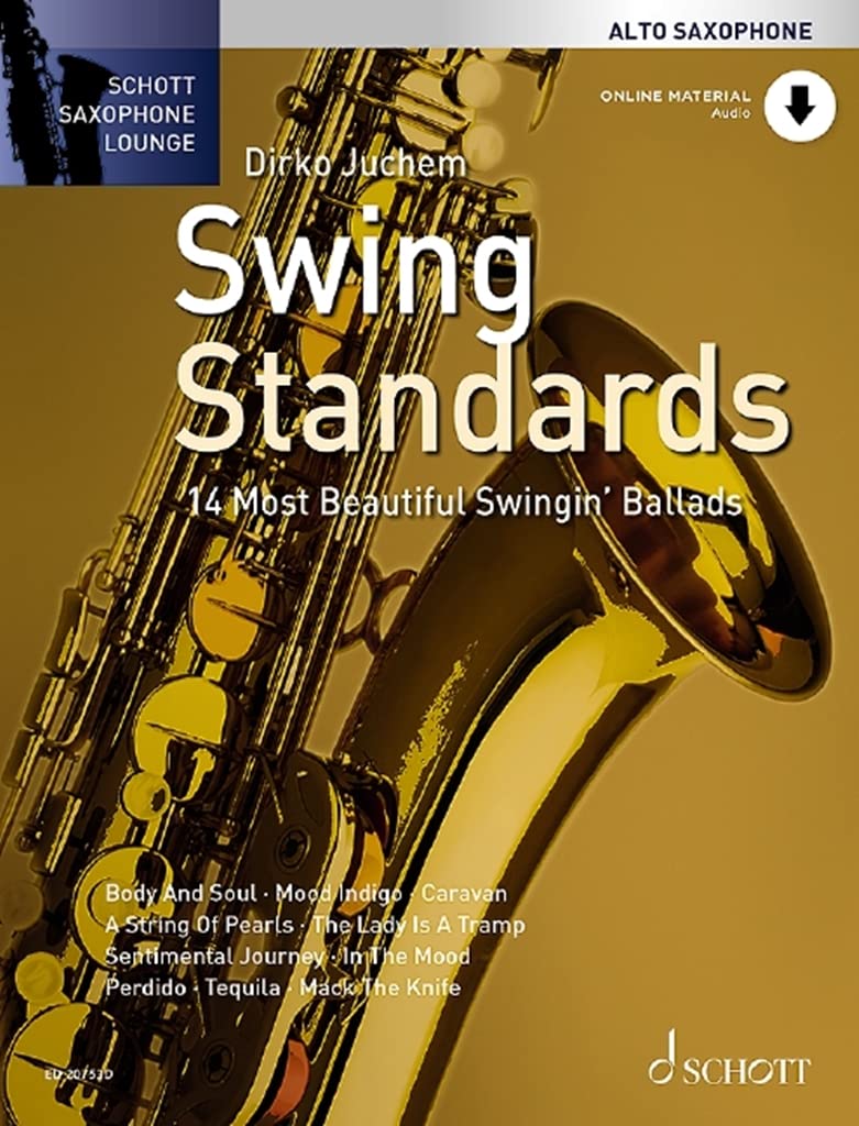 Swing Standards: Die 14 schönsten Swing-Balladen. Alt-Saxophon. (Schott Saxophone Lounge)