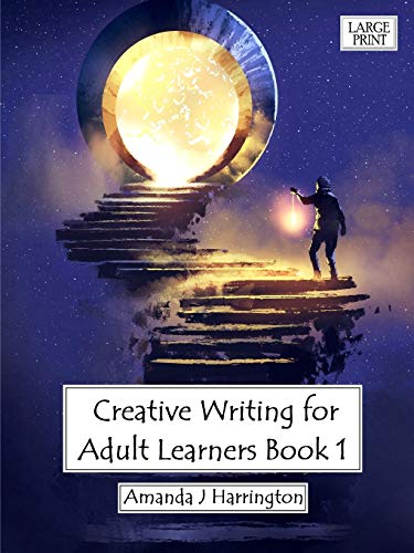 Creative Writing for Adult Learners Book 1 Large Print