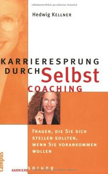 Karrieresprung durch Selbstcoaching: Fragen, die Sie sich stellen sollten, wenn Sie vorankommmen wollen