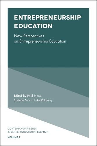 Entrepreneurship Education: New Perspectives on Entrepreneurship Education (Contemporary Issues in Entrepreneurship Research, 7, Band 7)