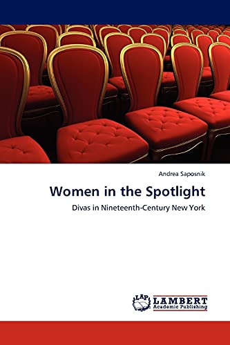 Women in the Spotlight: Divas in Nineteenth-Century New York
