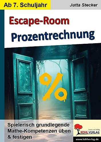 Escape-Room Mathematik / Band 1: Prozentrechnung: Spielerisch grundlegende Mathe-Kompetenzen üben und festigen (Stationenlernen)