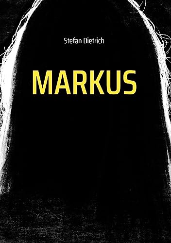 Markus: Versuch einer Nacherzählung