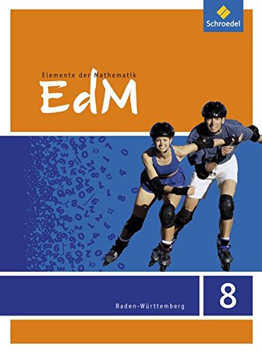Elemente der Mathematik (EdM) SI Ausgabe Baden-Württemberg (2016) Elemente der Mathematik SI - Ausgabe 2016 für Baden-Württemberg Gebunden