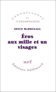 Eros aux mille et un visages : la sexualité humaine en quête de solutions