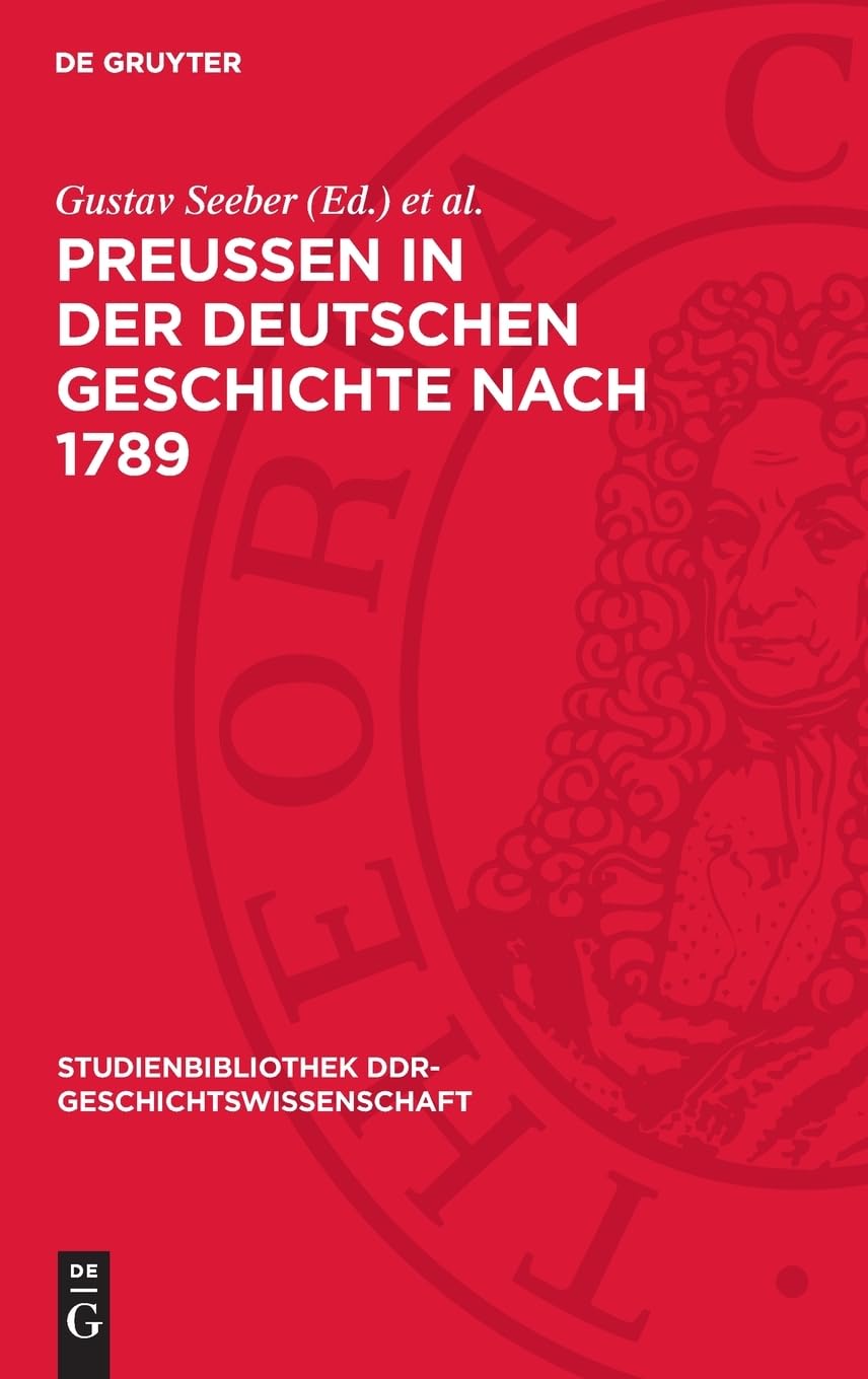 Preußen in der deutschen Geschichte nach 1789 (Studienbibliothek DDR-Geschichtswissenschaft, 3)