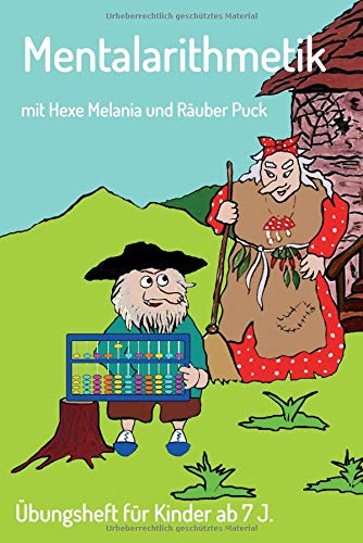 Mentalarithmetik: Übungsheft für Kinder ab 7 J.