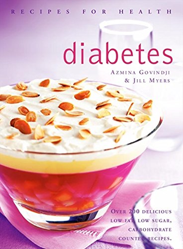 Diabetes: Low Fat, Low Sugar, Carbohydrate-counted Recipes for the Management of Diabetes (Recipes for Health)