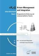 Krisenmanagement und Integration, Bd. 1. Biographische Erfahrung und wissenschaftliche Theorie. Mit DVD-ROM