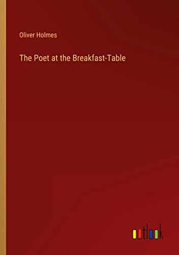 The Poet at the Breakfast-Table