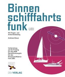 Binnenschifffahrtsfunk (UBI): mit Fragen- und Antwortenkatalog