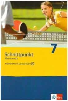 Schnittpunkt. Mathematik für Realschulen (allgemeine Ausgabe): Schnittpunkt Mathematik - Neubearbeitung. 7. Schuljahr. Allgemeine Ausgabe: Arbeitsheft plus Lösungsheft und Lernsoftware: BD 7