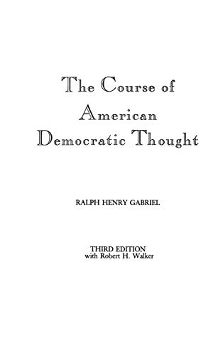 The Course of American Democratic Thought (Contributions in American Studies)