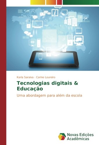 Tecnologias digitais & Educação: Uma abordagem para além da escola