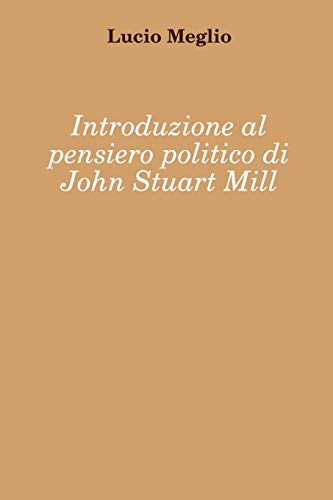 Introduzione Al Pensiero Politico Di John Stuart Mill