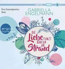 Die Liebe tanzt barfuß am Strand: Lesung. Gekürzte Ausgabe (Zauberhaftes Lütteby, Band 1)