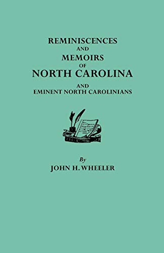 Reminiscences and Memoirs of North Carolina and Eminent North Carolinians